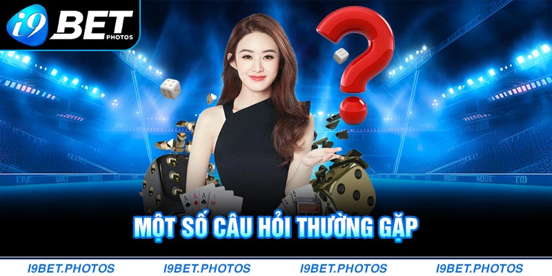 Câu hỏi I9BET thường gặp nhất