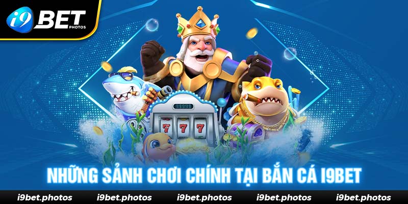 Ưu điểm mà cổng bắn cá nhà cái I9BET đang sở hữu